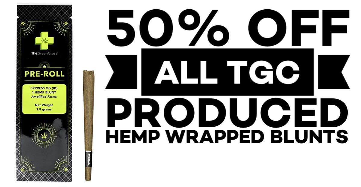 50% off all TGC Produced Hemp Wrapped Blunts.