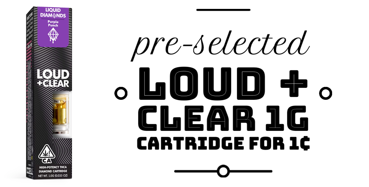 Pre-selected Loud + Clear 1g Cartridge for 1¢