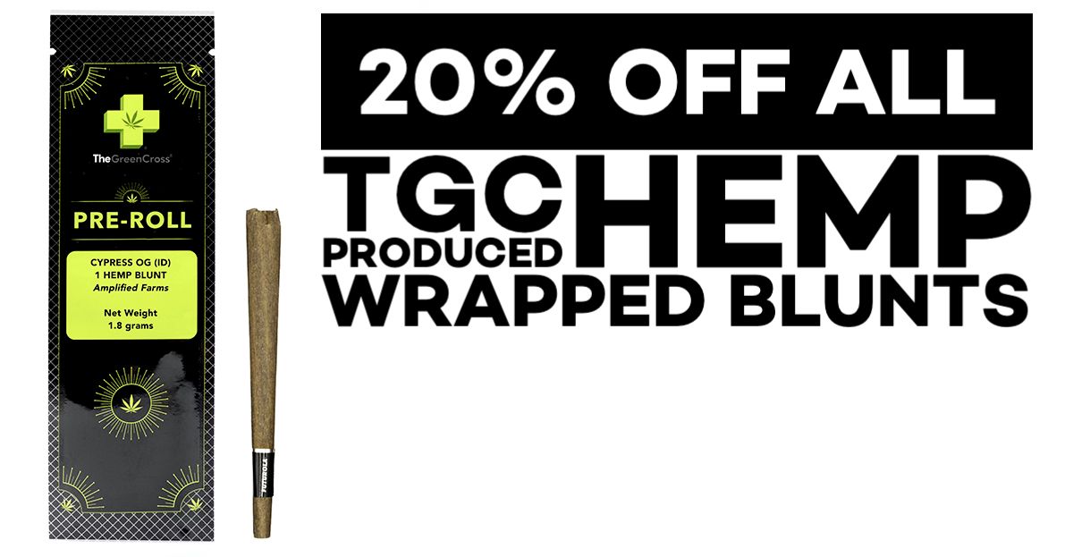 Month of December: 20% off all TGC Produced Hemp Wrapped Blunts.