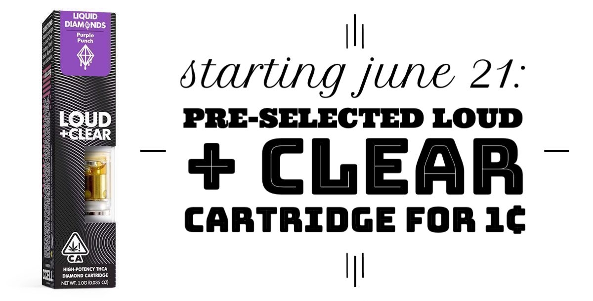 Starting June 21: Purchase any two Loud + Clear Cartridges and get a pre-selected Loud + Clear Cartridge for 1¢.