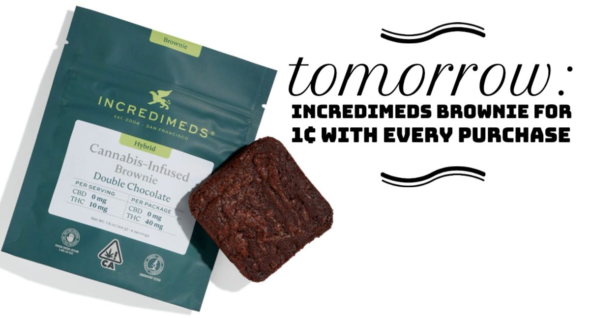 Tomorrow: IncrediMeds Brownie for 1¢ with Every Purchase