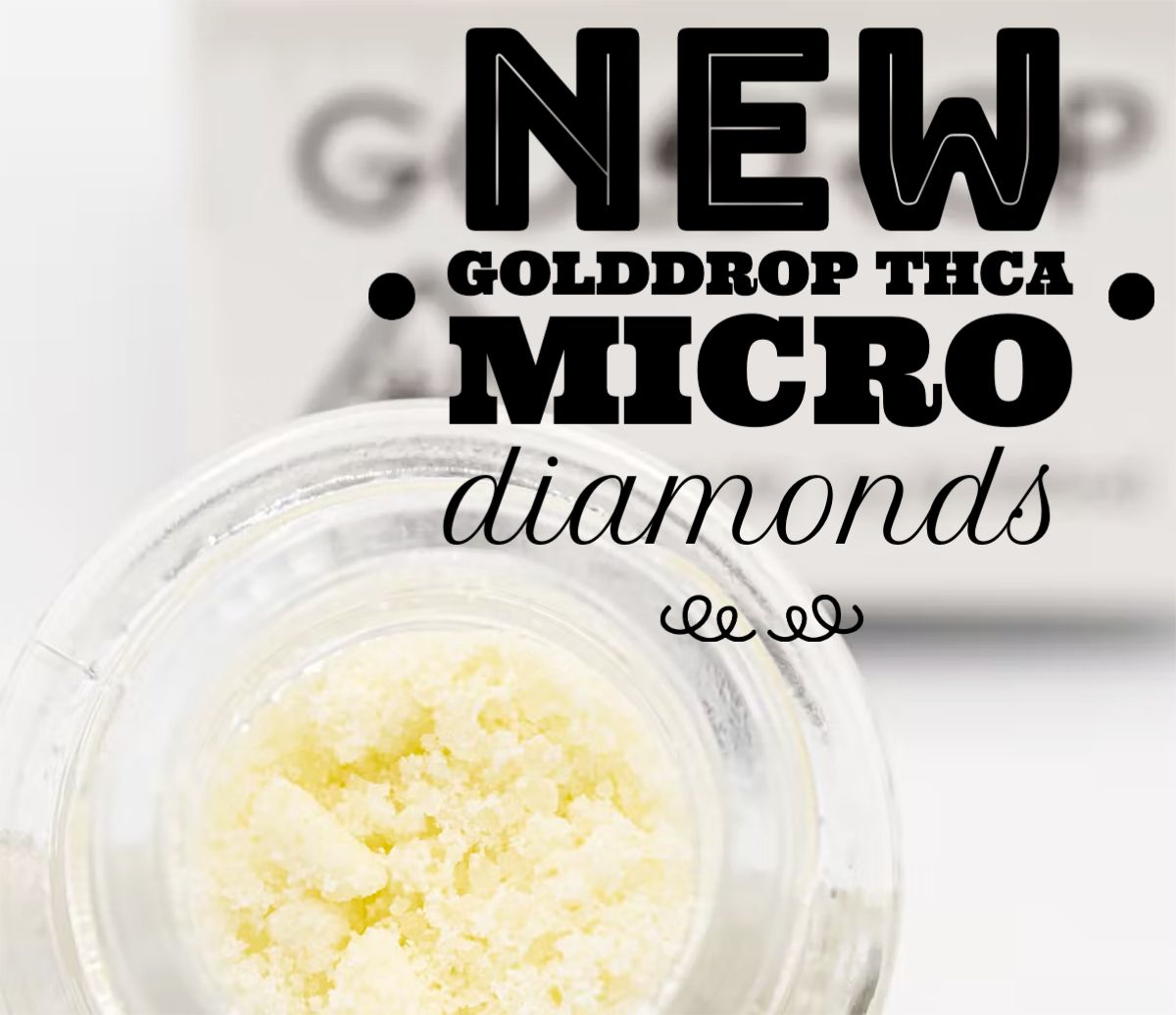NEW GoldDrop THCa Micro Diamonds