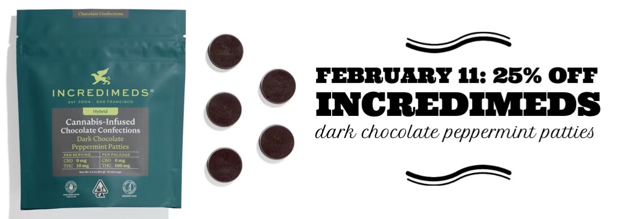 In celebration of National Peppermint Patty Day on February 11, IncrediMeds Dark Chocolate Peppermint Patties are 25% off.Picture