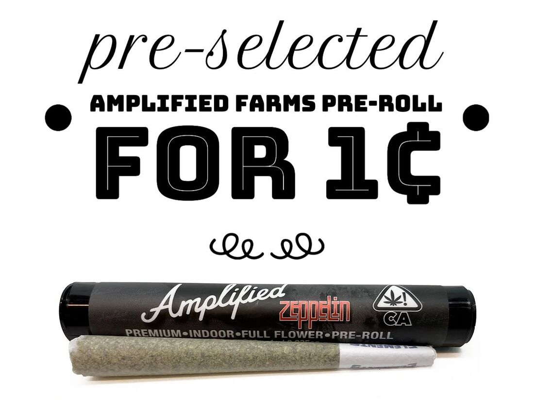Pre-selected Amplified Farms Pre-Roll for 1¢