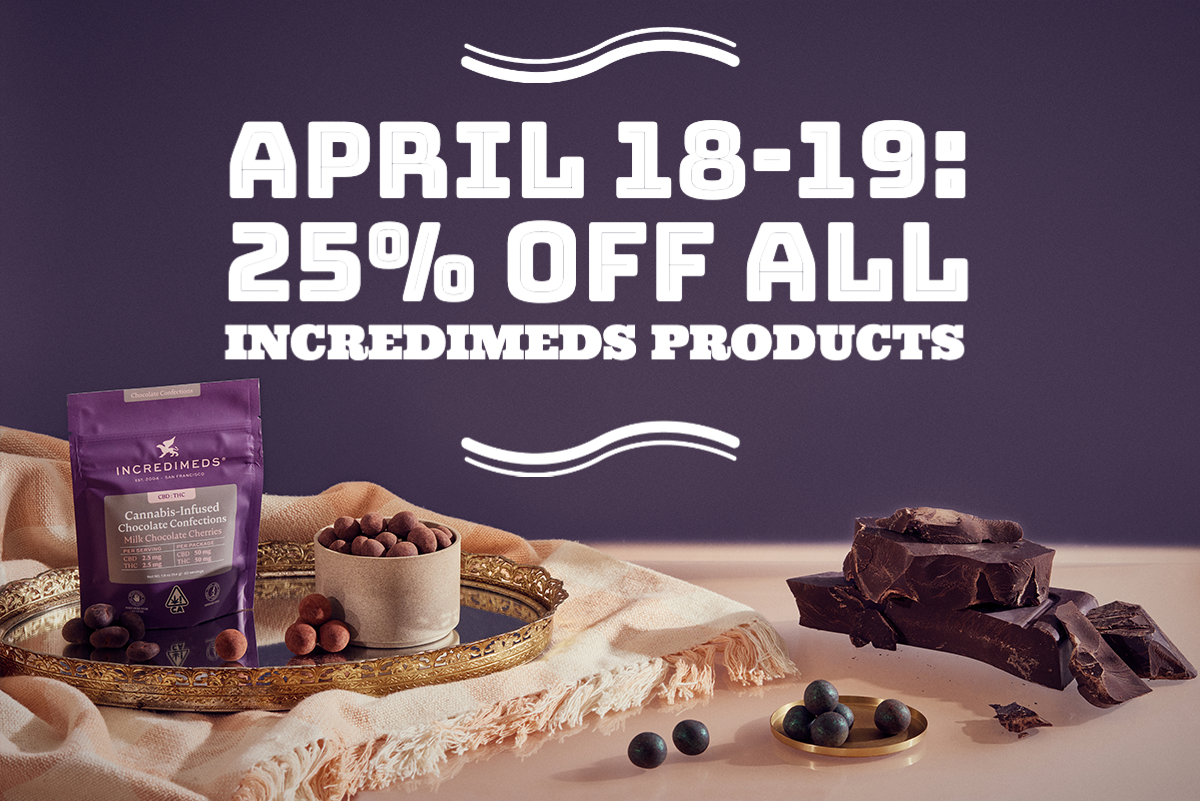 April 18-19: 25% off all IncrediMeds products.