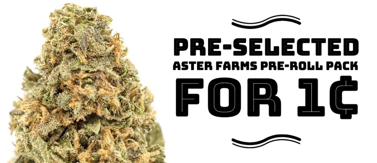pre-selected Aster Farms Pre-Roll Pack for 1¢