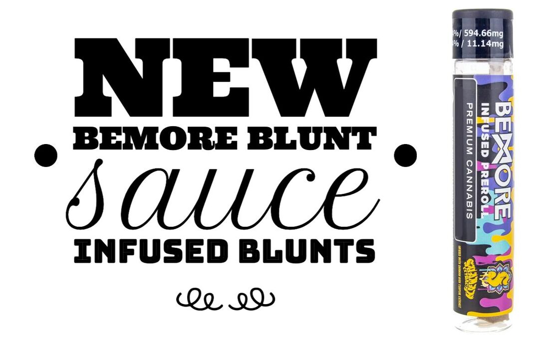 New BeMore Blunt Sauce Infused Blunts