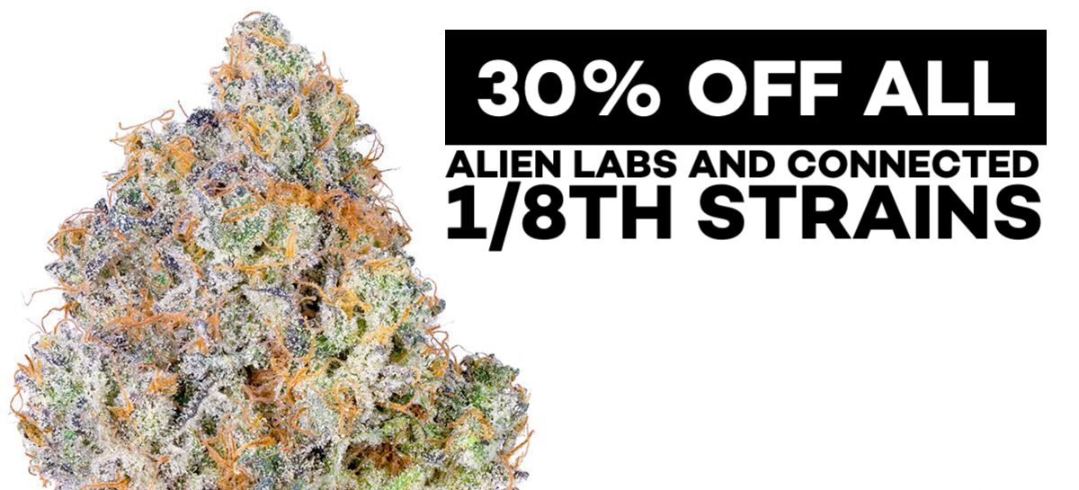 Fridays in January: 30% off all Alien Labs and Connected 1/8th Strains.