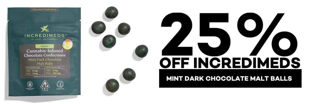 25% off IncrediMeds Mint Dark Chocolate Malt Balls.