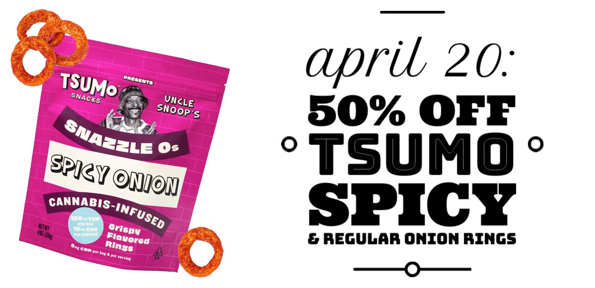 April 20: 50% off Tsumo Spicy Onion Rings and Tsumo Regular Onion Rings.
