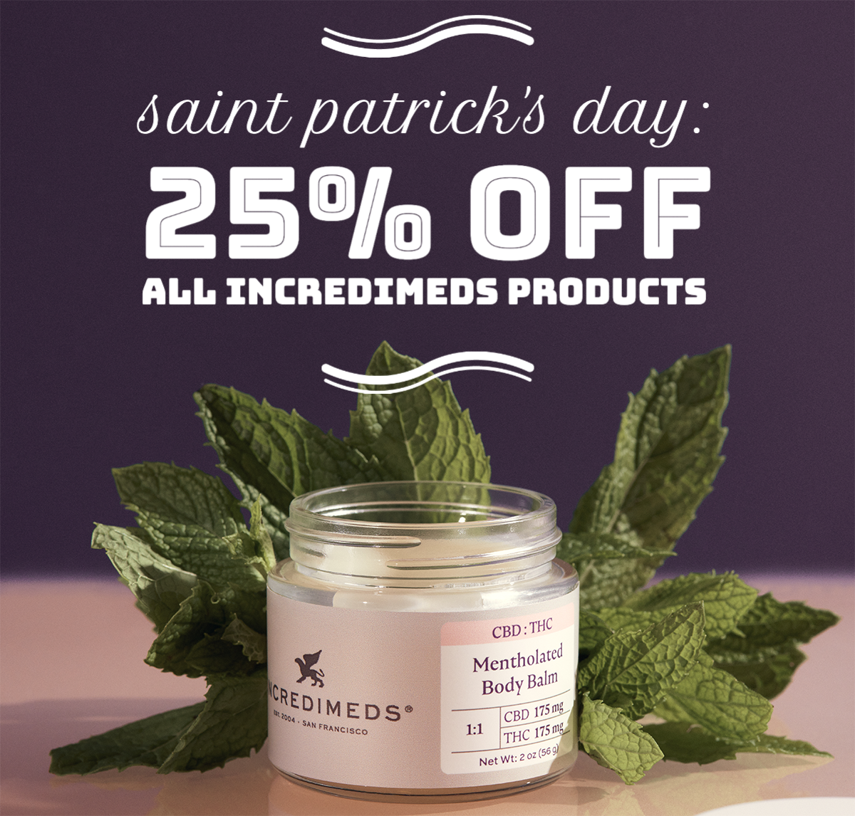 In celebration of Saint Patrick's Day on March 17, all IncrediMeds products are 25% off.