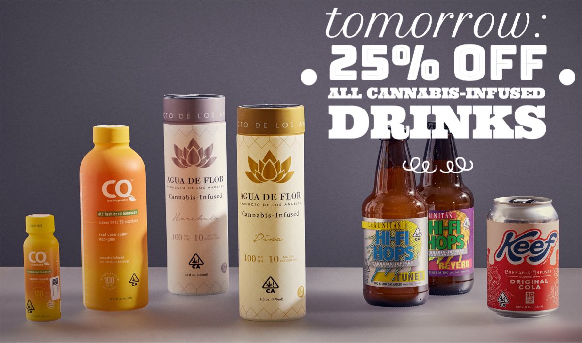 Tomorrow: 25% off all cannabis-infused drinks