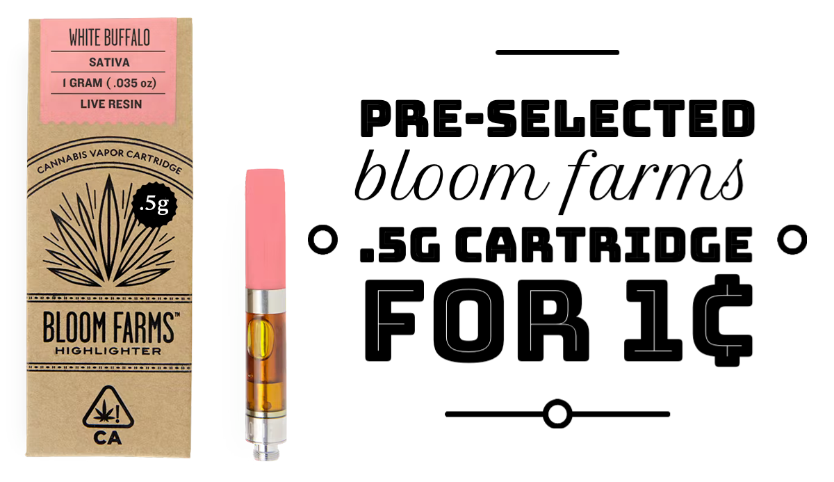 Pre-selected Bloom Farms .5g Cartridge for 1¢