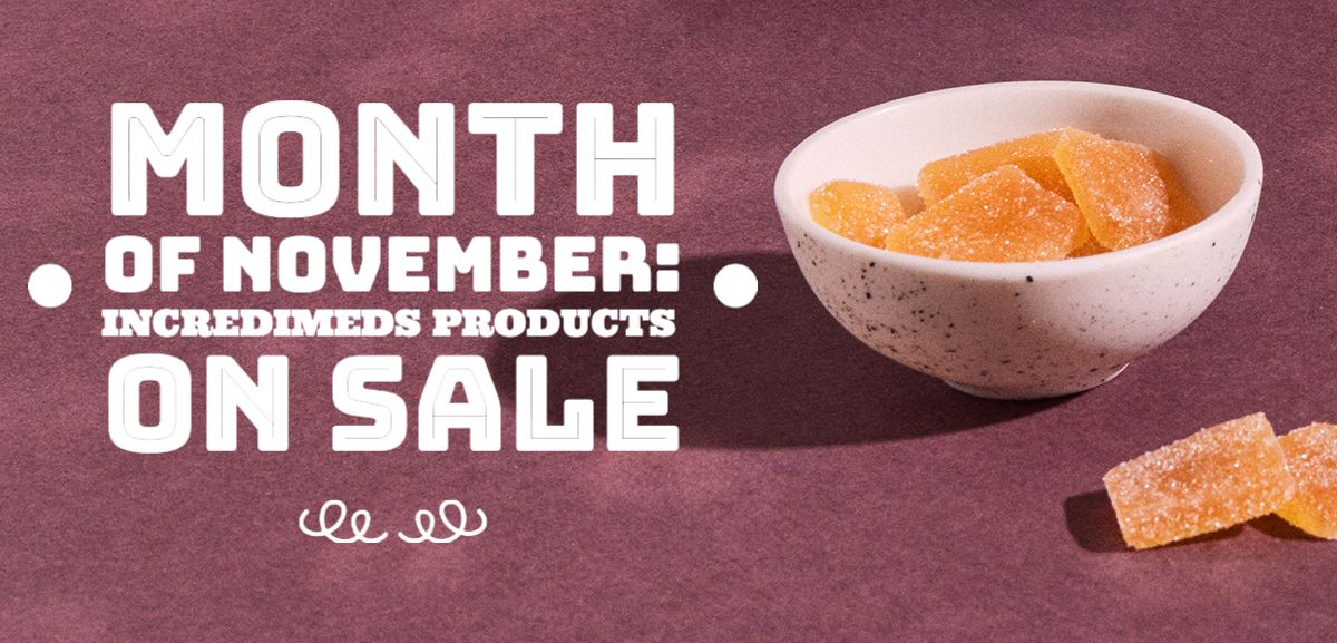 Month of November: IncrediMeds products on sale